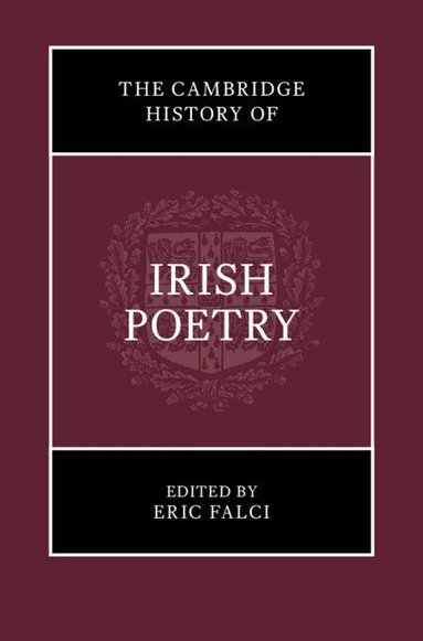 Eric Falci - The Cambridge History of Irish Poetry, Inbunden