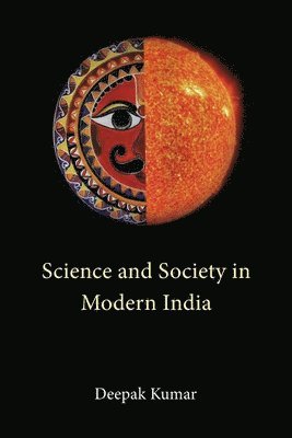 bokomslag Science and Society in Modern India