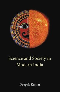 bokomslag Science and Society in Modern India