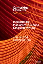 Jun Lei, Guangwei Hu - Investigating Plagiarism in Second Language Writing, Häftad