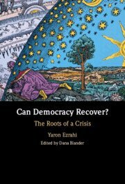 Yaron Ezrahi, Dana Blander - Can Democracy Recover?, Inbunden