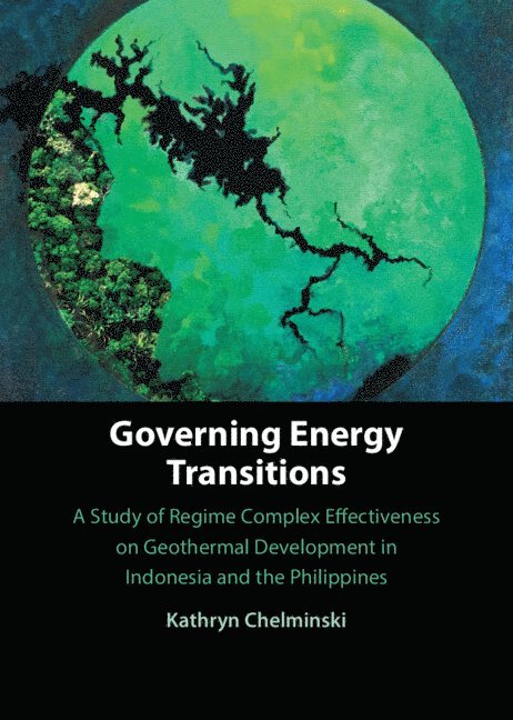 Kathryn Chelminski, Rhode Island) Chelminski, Kathryn (Brown University - Governing Energy Transitions, Inbunden