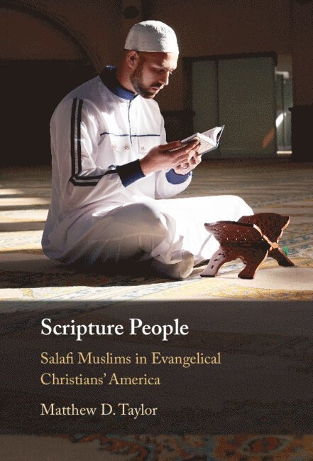 Matthew D. Taylor, Maryland) Taylor, Matthew D. (Institute for Islamic, Christian, and Jewish Studies, Matthew D Taylor - Scripture People, Inbunden