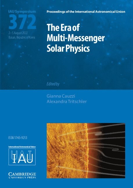 The Era of Multi-Messenger Solar Physics (IAU S372) 1