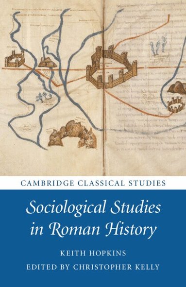 Keith Hopkins, Christopher Kelly - Sociological Studies in Roman History, Häftad