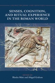 bokomslag Senses, Cognition, and Ritual Experience in the Roman World