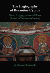 bokomslag The Hagiography of Byzantine Cyprus