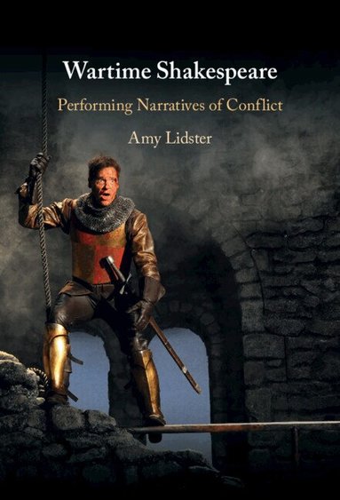 Amy Lidster - Wartime Shakespeare, Inbunden