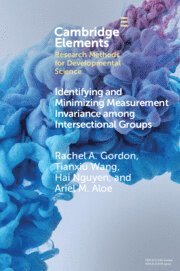 Rachel A. Gordon, Tianxiu Wang, Hai Nguyen, Ariel M. Aloe, Rachel A. (Northern Illinois University) Gordon, Tianxiu (University of Pittsburgh) Wang, Chicago) Nguyen, Hai (University of Illinois, Ariel M. (University of Iowa) Aloe, Rachel A Gordon - Identifying and Minimizing Measurement Invariance among Intersectional Groups, Häftad