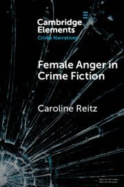Caroline Reitz - Female Anger in Crime Fiction, Häftad