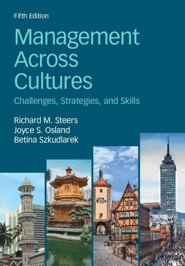 Richard M. Steers, Joyce S. Osland, Betina Szkudlarek - Management Across Cultures, Inbunden