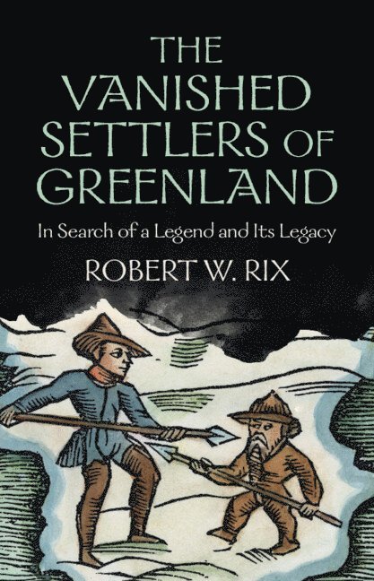 The Vanished Settlers of Greenland 1