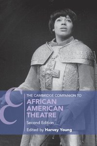 bokomslag The Cambridge Companion to African American Theatre
