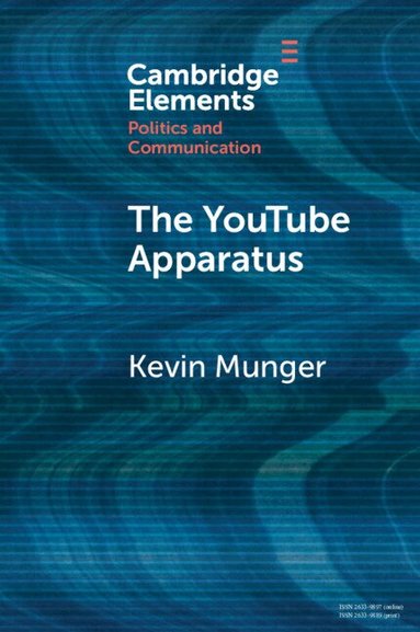 Kevin Munger - The YouTube Apparatus, Häftad