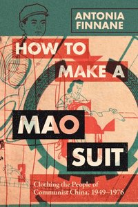 bokomslag How to Make a Mao Suit