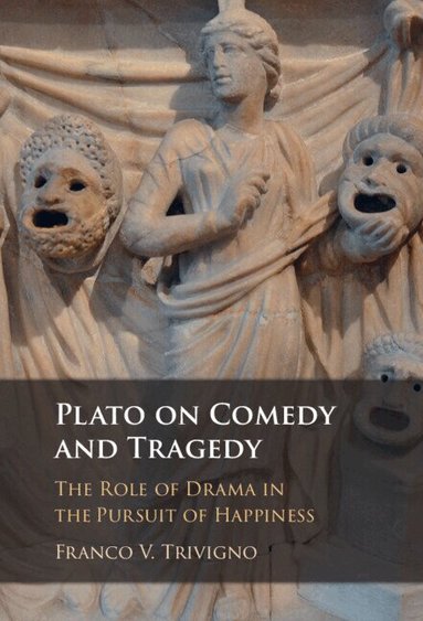 Franco V. Trivigno - Plato on Comedy and Tragedy, Inbunden