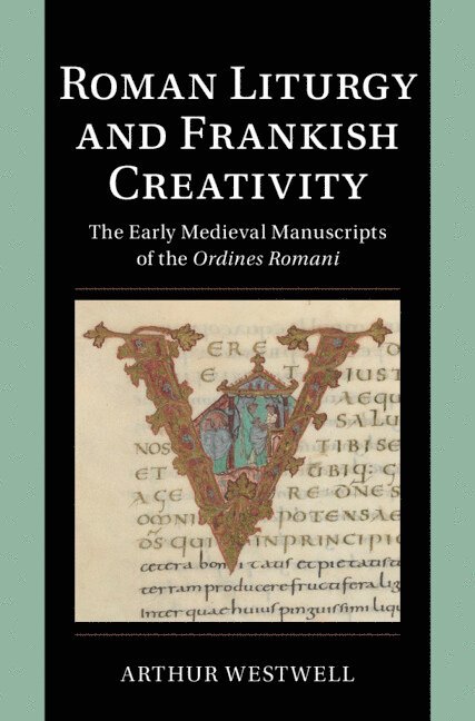 Roman Liturgy and Frankish Creativity 1