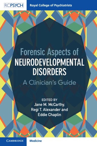 Jane M. McCarthy, Regi T. Alexander, Eddie Chaplin - Forensic Aspects of Neurodevelopmental Disorders, Häftad