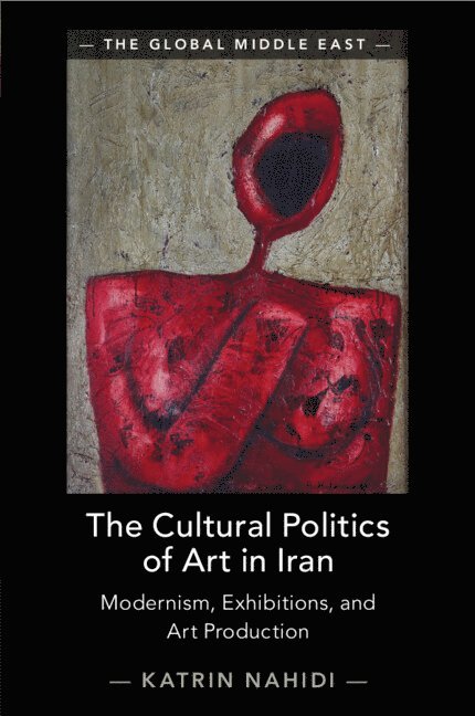 The Cultural Politics of Art in Iran 1