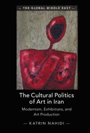 Cultural Politics of Art in Iran 1
