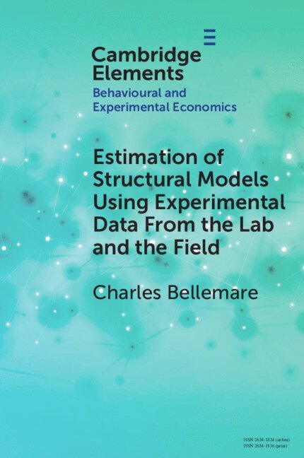 Estimation of Structural Models Using Experimental Data From the Lab and the Field 1