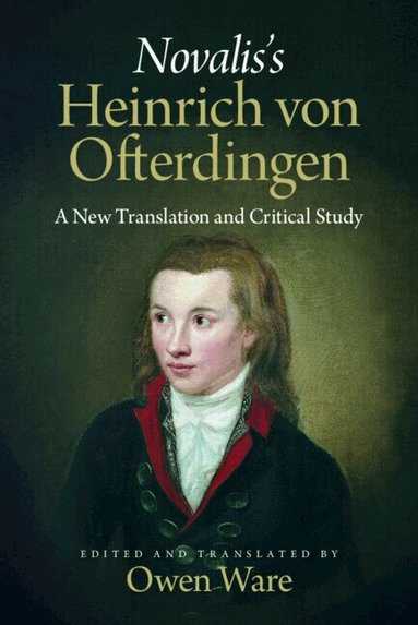 Novalis, Owen Ware - Novalis's 'Heinrich von Ofterdingen', Inbunden