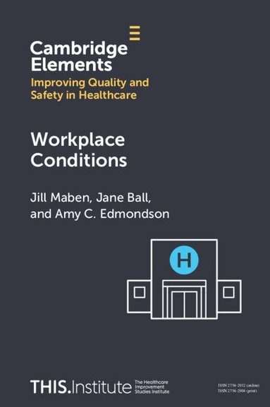 Jill Maben, Jane Ball, Amy C. Edmondson - Workplace Conditions, Häftad
