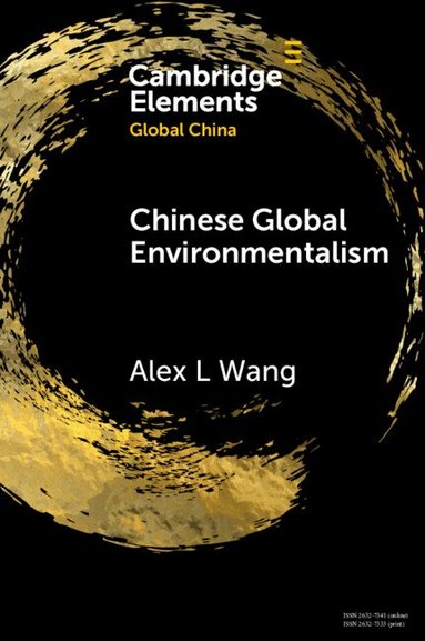 Alex L. Wang - Chinese Global Environmentalism, Häftad