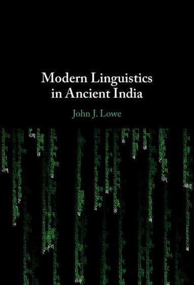 John J. Lowe - Modern Linguistics in Ancient India, Inbunden