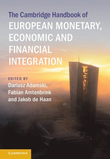 bokomslag Cambridge Handbook of European Monetary, Economic and Financial Integration