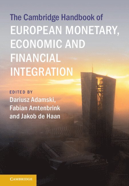Cambridge Handbook of European Monetary, Economic and Financial Integration 1