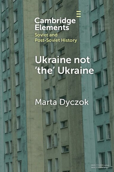 Marta Dyczok - Ukraine not 'the' Ukraine, Häftad