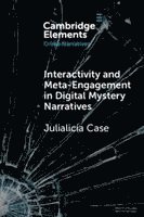 Interactivity and Meta-Engagement in Digital Mystery Narratives