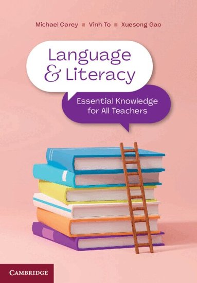 Michael Carey, Vinh To, Xuesong Gao - Language and Literacy, Häftad