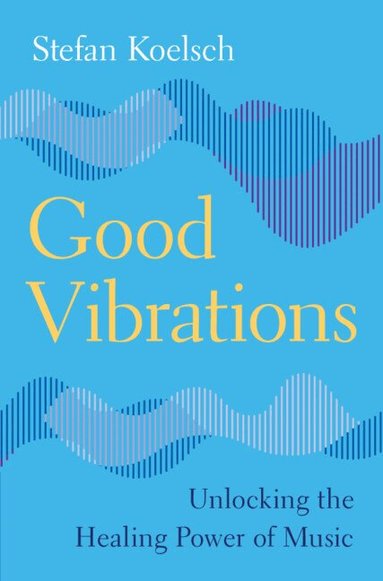 Stefan Koelsch - Good Vibrations, Inbunden