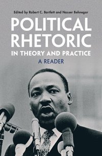 bokomslag Political Rhetoric in Theory and Practice