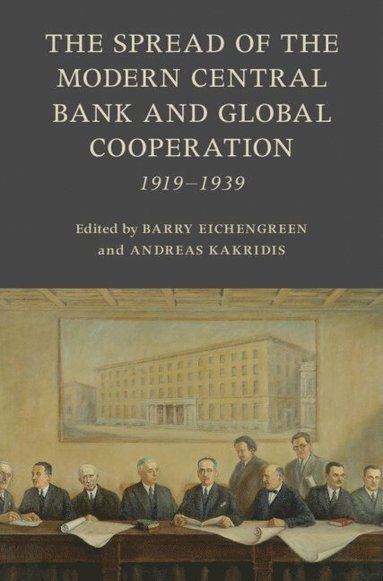 bokomslag Spread of the Modern Central Bank and Global Cooperation