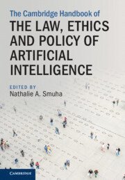 bokomslag Cambridge Handbook of the Law, Ethics and Policy of Artificial Intelligence