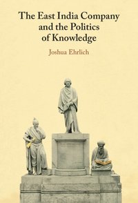 bokomslag East India Company and the Politics of Knowledge