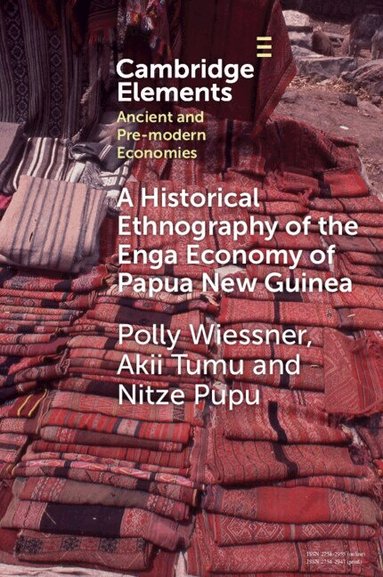 Polly Wiessner, Akii Tumu, Nitze Pupu - A Historical Ethnography of the Enga Economy of Papua New Guinea, Häftad