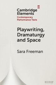 bokomslag Playwriting, Dramaturgy and Space