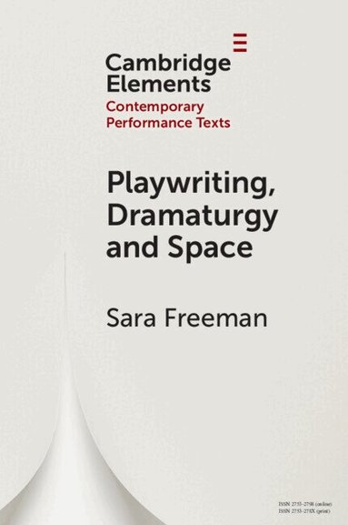 Sara Freeman - Playwriting, Dramaturgy and Space, Häftad