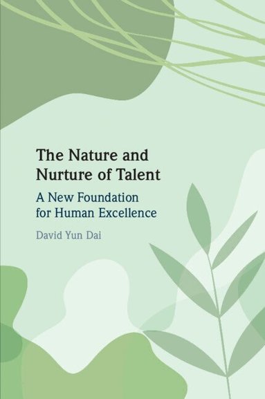 David Yun Dai - The Nature and Nurture of Talent, Häftad