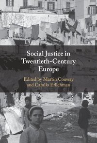 bokomslag Social Justice in Twentieth-Century Europe