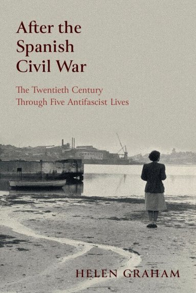 Helen Graham - After the Spanish Civil War, Inbunden