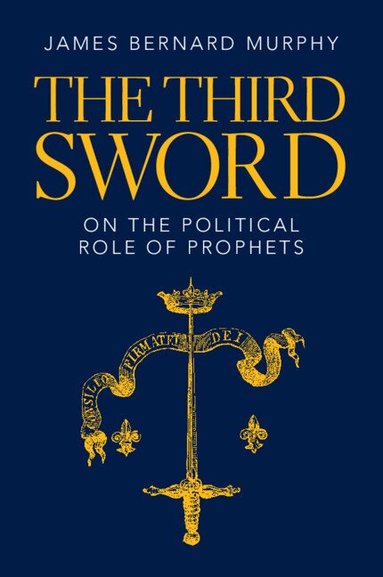 James Bernard Murphy - The Third Sword, Häftad
