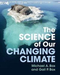 bokomslag The Science of Our Changing Climate