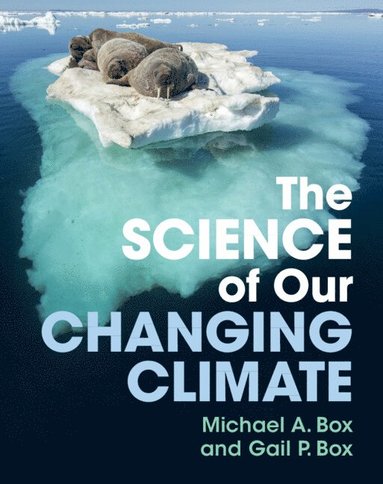 bokomslag The Science of Our Changing Climate