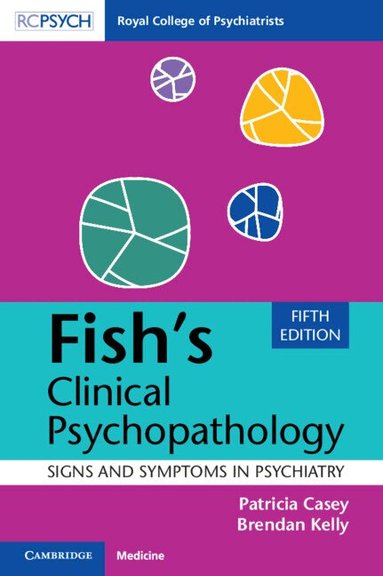 Patricia Casey, Brendan Kelly - Fish's Clinical Psychopathology, Häftad