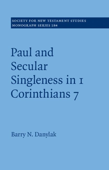 Paul and Secular Singleness in 1 Corinthians 7 1